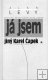 Já jsem jiný Karel Čapek - Alan Levy Já jsem jiný Karel Čapek - Alan Levy
