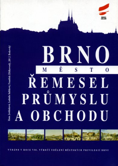 Brno - město řemesel, průmyslu a obchodu - Kliknutím na obrázek zavřete